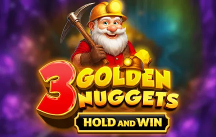 3 Golden Nuggets - Hold and Win
