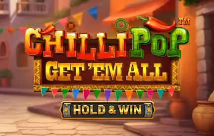 ChilliPop: Get em All – HOLD & WIN