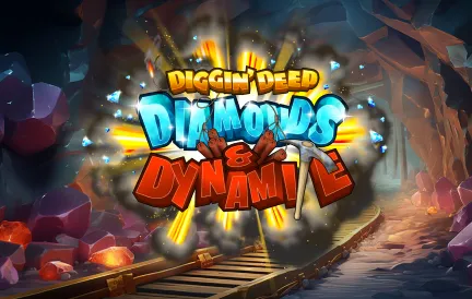 Diggin Deep: Diamonds and Dynamite