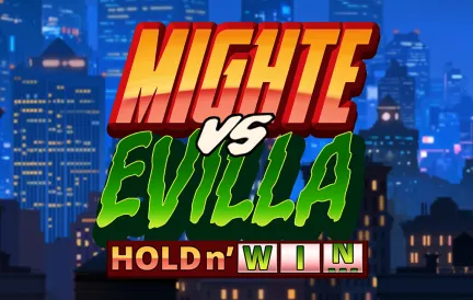 MightE vs Evilla: Hold n' Win